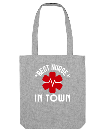 Best Nurse In Town Heather Grey
