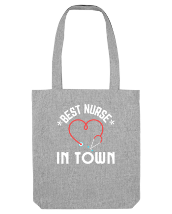 Best Nurse In Town Heather Grey