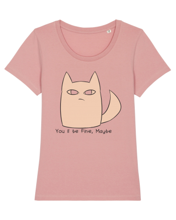 You'll be Fine Maybe Canyon Pink
