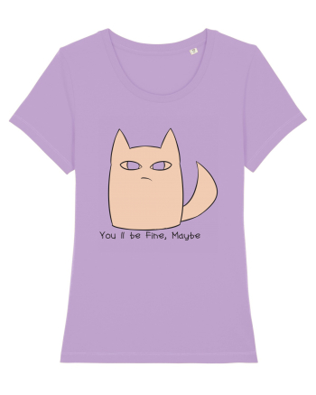 You'll be Fine Maybe Lavender Dawn