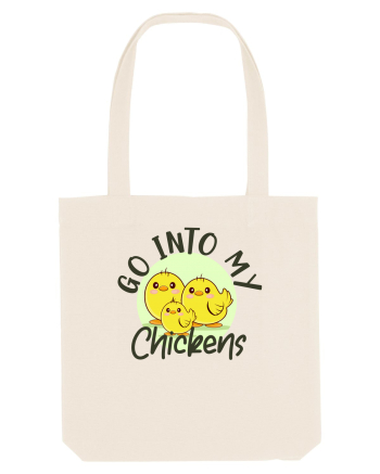 Go into my chickens Natural