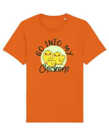 Go into my chickens Bright Orange