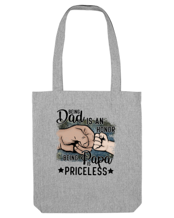 Being Dad Is An Honor, Being Papa Is Priceless Heather Grey