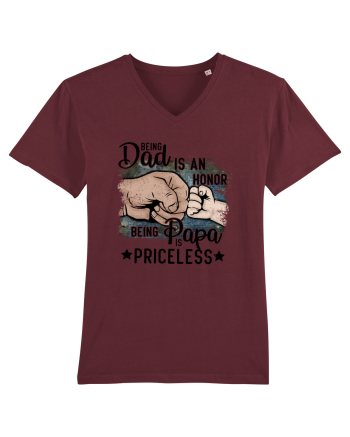 Being Dad Is An Honor, Being Papa Is Priceless Burgundy