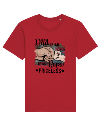 Being Dad Is An Honor, Being Papa Is Priceless Red