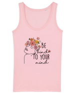 Be Kind To Your Mind Maiou Damă Dreamer