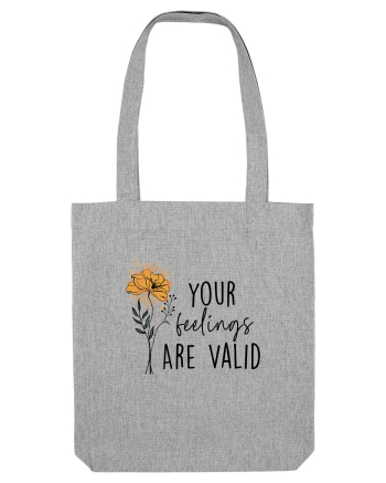 Your Feelings Are Valid Heather Grey