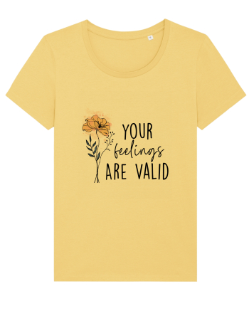 Your Feelings Are Valid Jojoba