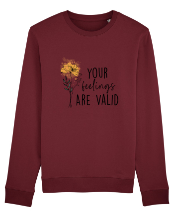 Your Feelings Are Valid Burgundy