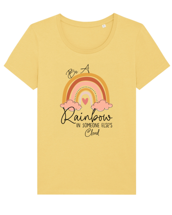 Be A Rainbow In Someone Else's Cloud Jojoba