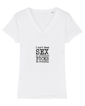 I don't need SEX the government fucks me everyday White