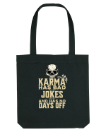 Karma has bad jokes and has no days off Sacoșă textilă