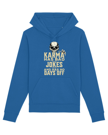Karma has bad jokes and has no days off Royal Blue