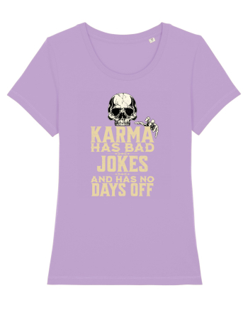 Karma has bad jokes and has no days off Lavender Dawn