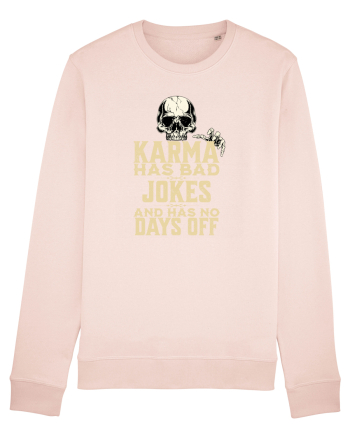 Karma has bad jokes and has no days off Candy Pink