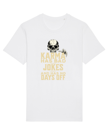 Karma has bad jokes and has no days off White