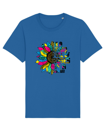 In a world full of roses be a sunflower Royal Blue