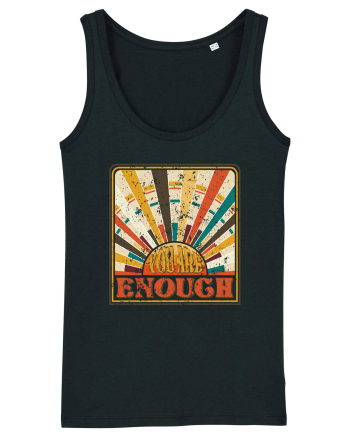 You are enough Black