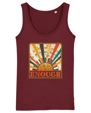 You are enough Burgundy