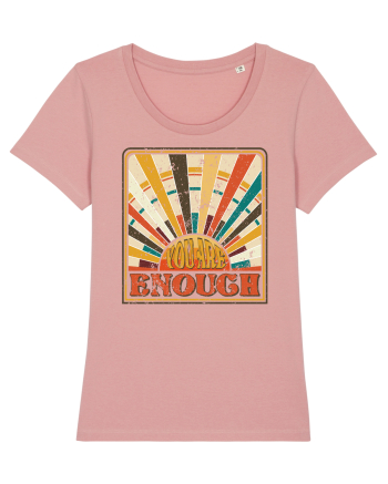 You are enough Canyon Pink