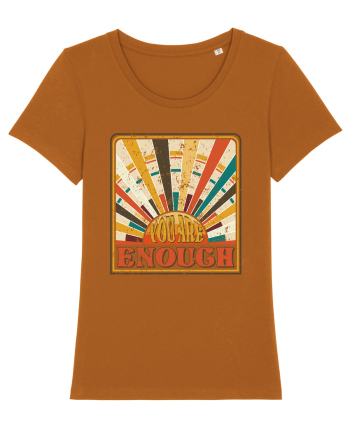 You are enough Roasted Orange
