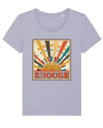 You are enough Lavender