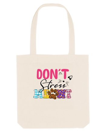 Don't stress meowt Natural