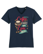 Have a coffee first be epic next Tricou mânecă scurtă guler V Bărbat Presenter