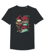 Have a coffee first be epic next Tricou mânecă scurtă guler larg Bărbat Skater