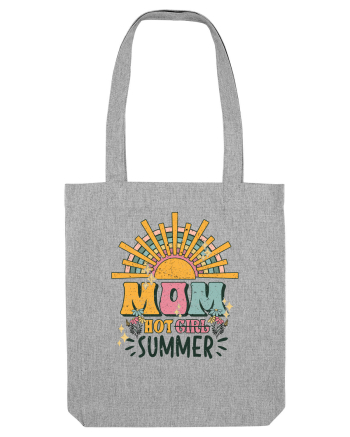 Mom Hot Summer Heather Grey