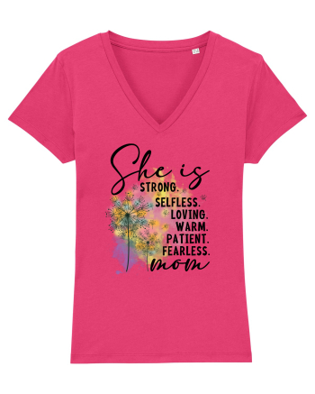 She is Strong Loving Warm Patient Fearless Mom Raspberry