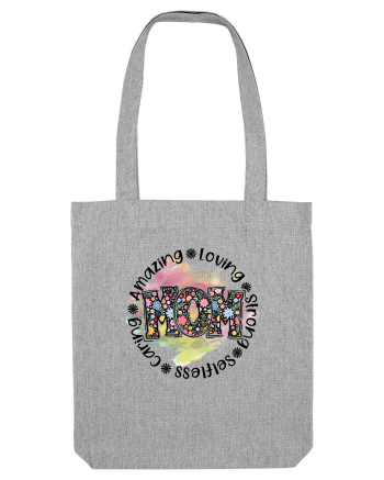 Amazing Loving Strong Selfless Caring Mom Heather Grey
