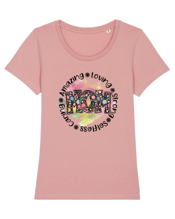 Amazing Loving Strong Selfless Caring Mom Canyon Pink