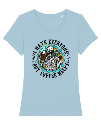 I Hate Everyone But Coffee Helps Sky Blue