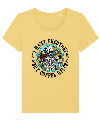I Hate Everyone But Coffee Helps Jojoba