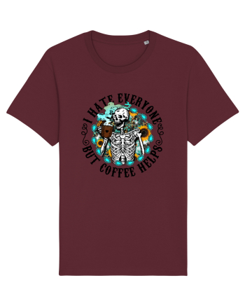 I Hate Everyone But Coffee Helps Burgundy