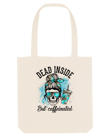 Dead Inside But Caffeinated Natural