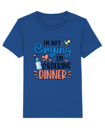 I'm Not Crying I'm Ordering Dinner Majorelle Blue