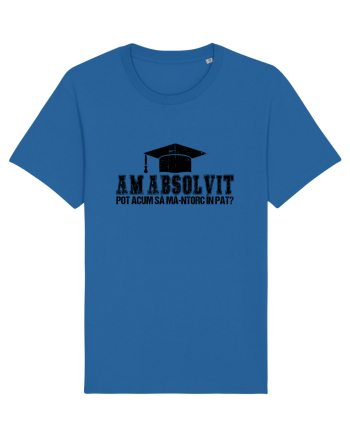 Am absolvit Pot acum sa ma-ntorc in pat? Royal Blue