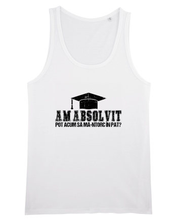 Am absolvit Pot acum sa ma-ntorc in pat? White