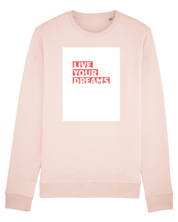 live your dreams Candy Pink