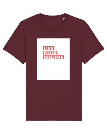 live your dreams Burgundy