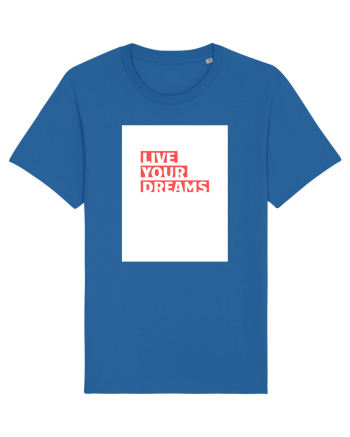 live your dreams Royal Blue