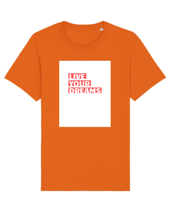 live your dreams Bright Orange