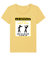 Warning Don't tell me how to do my job. Tricou mânecă scurtă guler larg fitted Damă Expresser