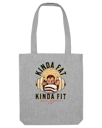 Un pic gras, un pic fit. Kinda fat kinda fit, well mostly fat Heather Grey