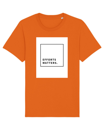 efforts matters Bright Orange