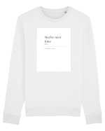 maybe next time Bluză mânecă lungă Unisex Rise