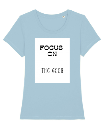 focus on the good Sky Blue