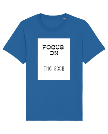 focus on the good Royal Blue